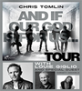 Chris Tomlin - And If Our God Is For Us Tour