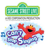 SESAME STREET LIVE: CAN'T STOP SINGING