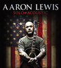 AARON LEWIS SOLO AND ACOUSTIC