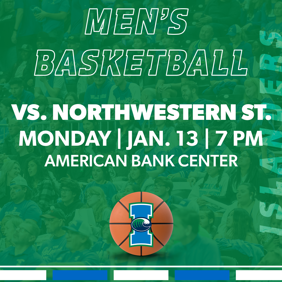 Islanders Men’s Basketball vs. Northwestern State 